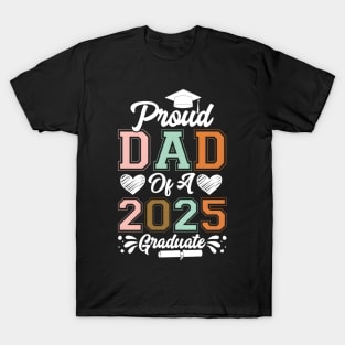 Proud Dad Of A 2025 Graduate T-Shirt